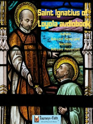 cover image of Saint Ignatius of Loyola audiobook